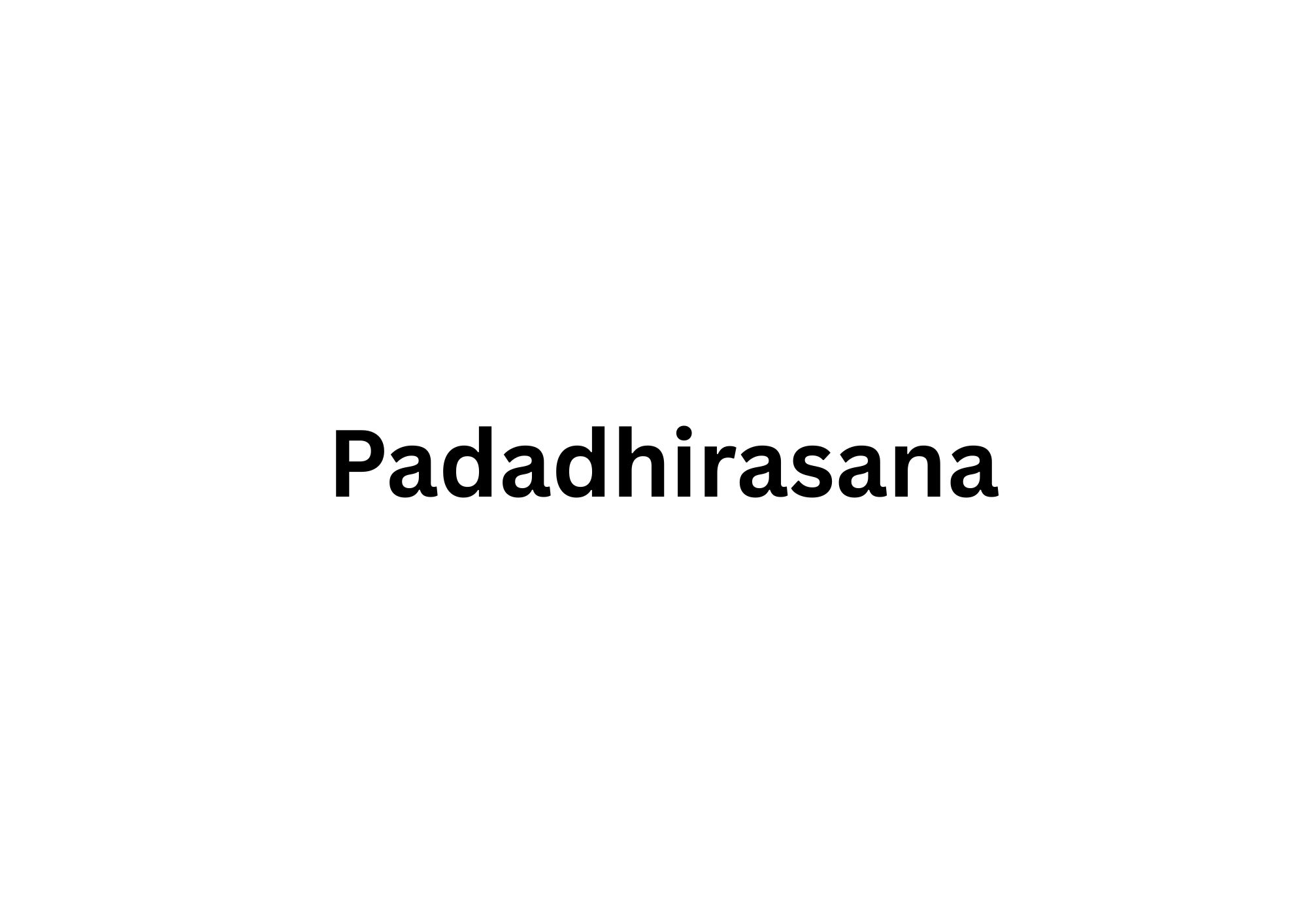 padadhirasana
