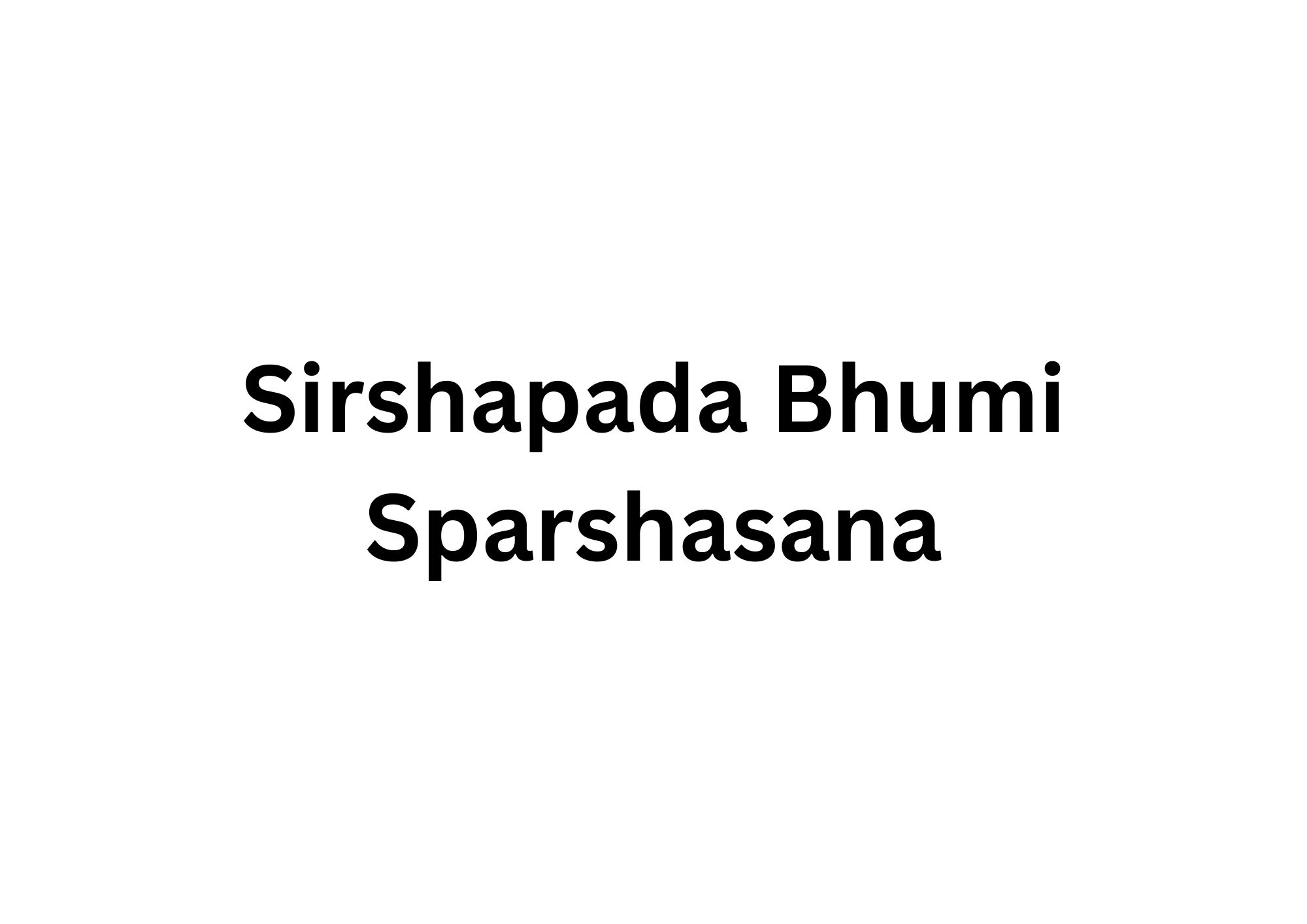 Sirshapada Bhumi Sparshasana